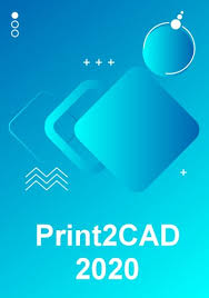 Print2CAD 2021 Crack With License Key Free Download